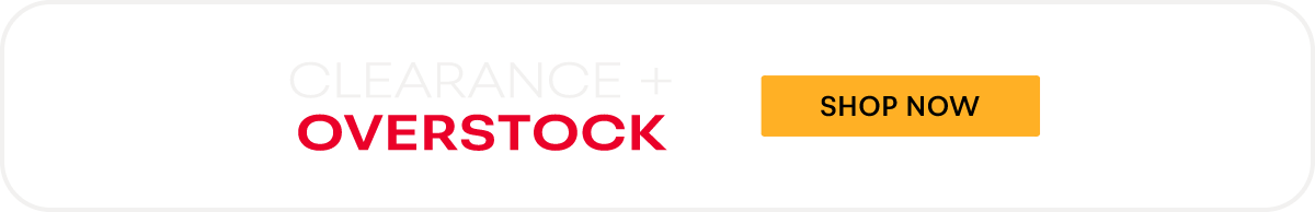 Clearance + overstock