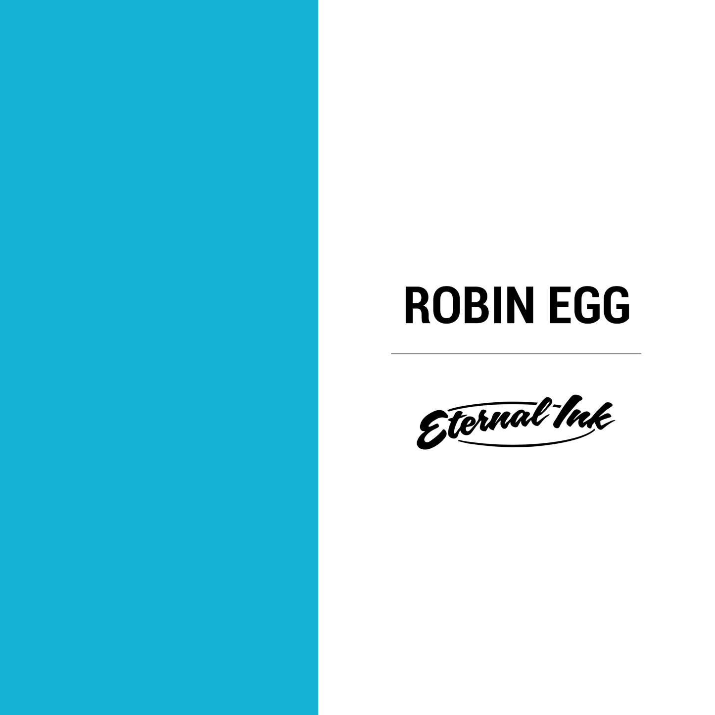 Eternal Ink Robin Egg